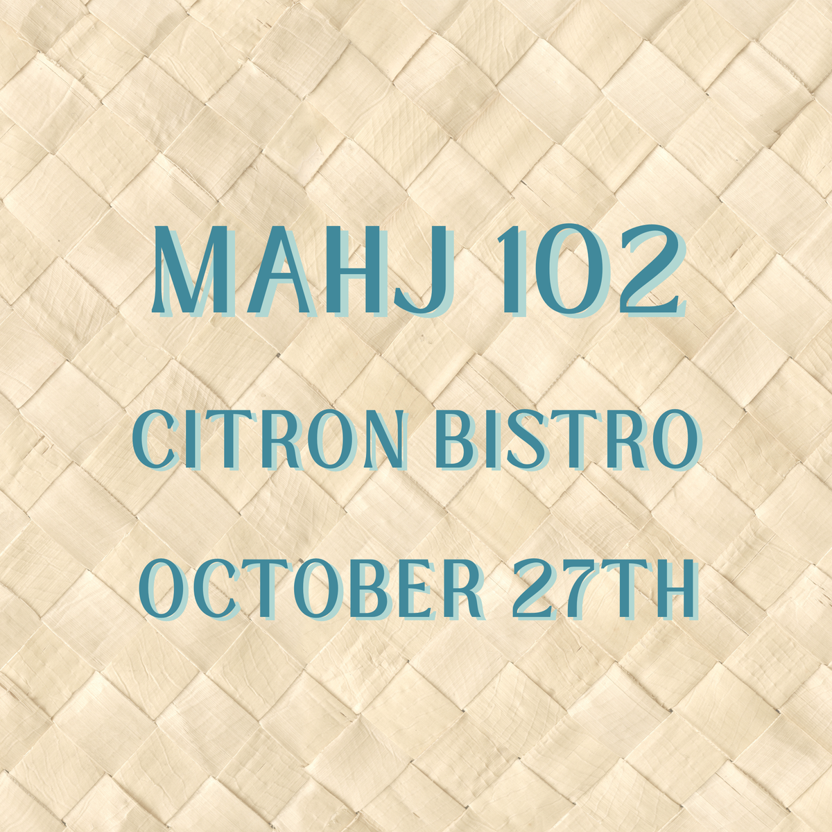 Casa Mahj 102 Lesson at Citron Bistro - October 27th