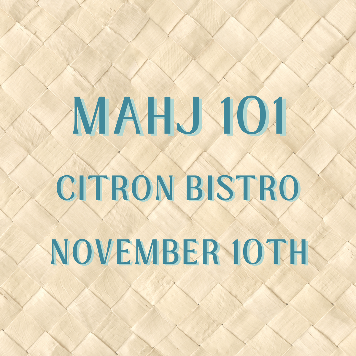 Casa Mahj 101 Lesson at Citron Bistro - November 10th